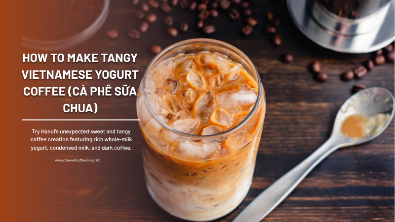 How to Make Tangy Vietnamese Yogurt Coffee (Cà Phê Sữa Chua)